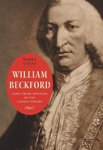 William Beckford First Prime Minister Of The London Empire Perry Gauci
