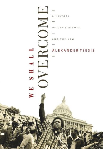 We Shall Overcome A History Of Civil Rights And The Law Alexander Tsesis