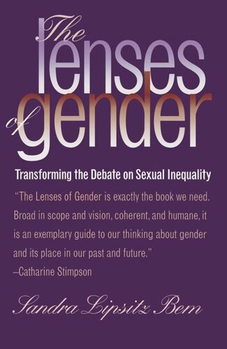 The Lenses Of Gender Transforming The Debate On Sexual Inequality Sandra Lipsitz Bem