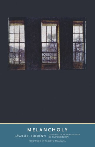 Melancholy Laszlo F Foldenyi Tim Wilkinson Alberto Manguel