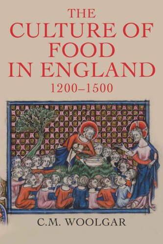 The Culture Of Food In England 12001500 C M Woolgar
