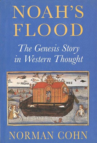 Noahs Flood The Genesis Story In Western Thought Norman Cohn