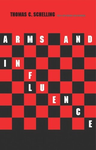 Arms And Influence Thomas C Schelling