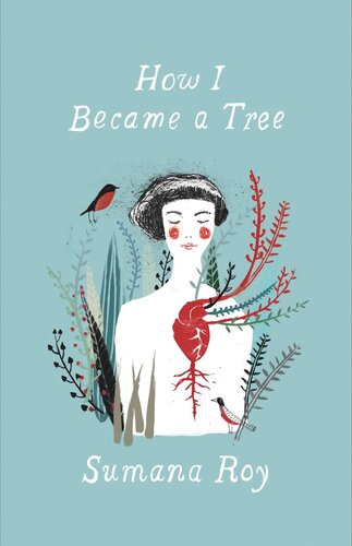 How I Became A Tree Sumana Roy