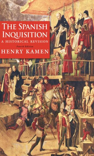 The Spanish Inquisition A Historical Revision Fourth Edition Unknown