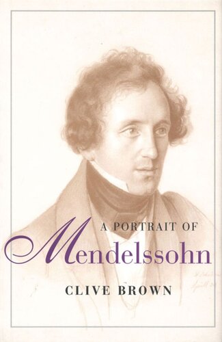 A Portrait Of Mendelssohn Clive Brown
