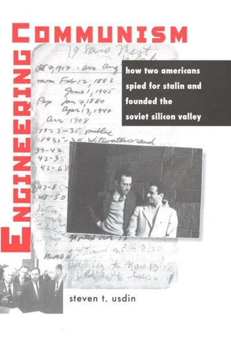 Engineering Communism How Two Americans Spied For Stalin And Founded The Soviet Silicon Valley Steven T Usdin