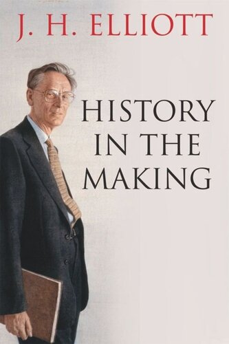 History In The Making J H Elliott