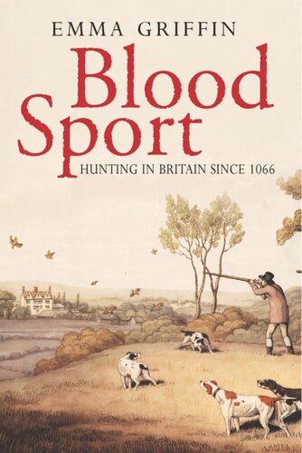 Blood Sport Hunting In Britain Since 1066 George Hochfield Editor