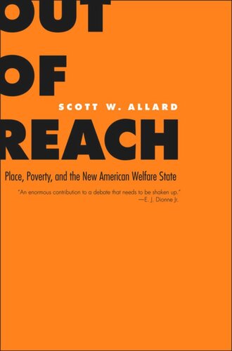 Out Of Reach Place Poverty And The New American Welfare State Scott W Allard