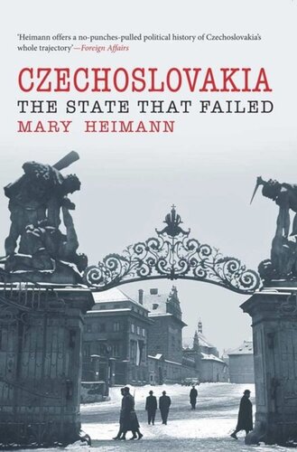 Czechoslovakia The State That Failed Mary Heimann