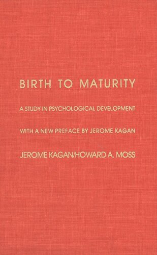 Birth To Maturity A Study In Psychological Development Jerome Kagan
