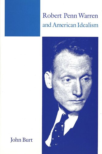 Robert Penn Warren And American Idealism John Burt