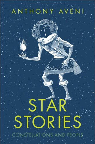 Star Stories Constellations And People Anthony Aveni