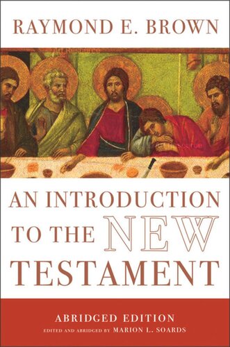 An Introduction To The New Testament The Abridged Edition Abridged Edition Raymond E Brown Editor Marion Soards Editor John Collins Editor
