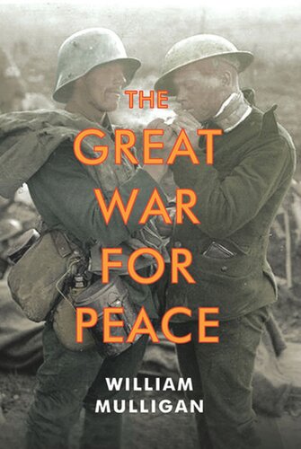 The Great War For Peace William Mulligan