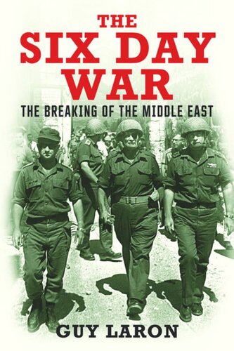 The Six Day War The Breaking Of The Middle East Guy Laron