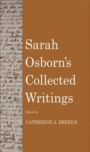 Sarah Osborns Collected Writings Sarah Osborn Editor Catherine A Brekus Editor