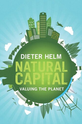 Natural Capital Valuing The Planet Dieter Helm