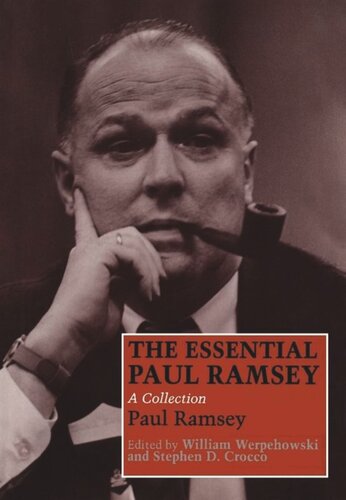 The Essential Paul Ramsey Walter Jost Editor Michael J Hyde Editor