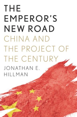 The Emperors New Road China And The Project Of The Century Jonathan E Hillman
