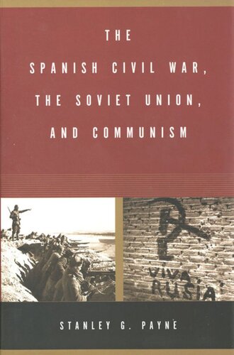 The Spanish Civil War The Soviet Union And Communism Stanley G Payne