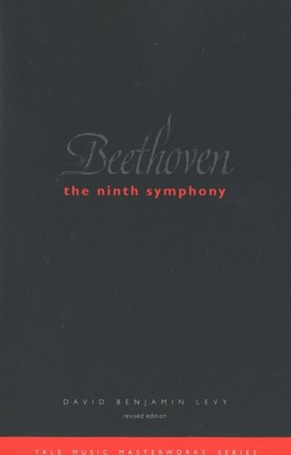 Beethoven The Ninth Symphony Revised Edition David Benjamin Levy