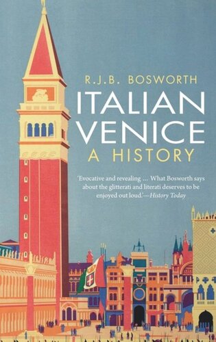 Italian Venice A History R J B Bosworth