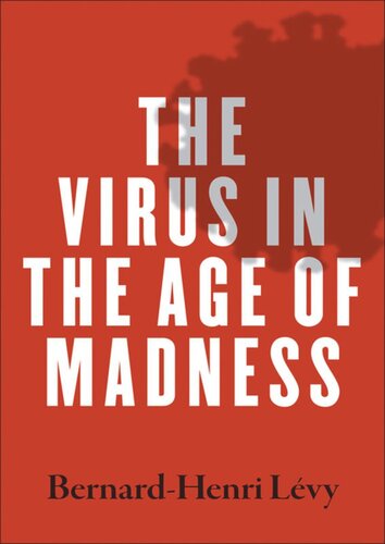 The Virus In The Age Of Madness Bernardhenri Levy