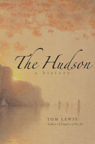 The Hudson A History Tom Lewis