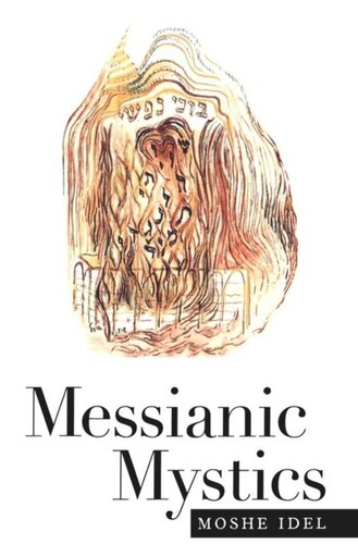 Messianic Mystics Moshe Idel