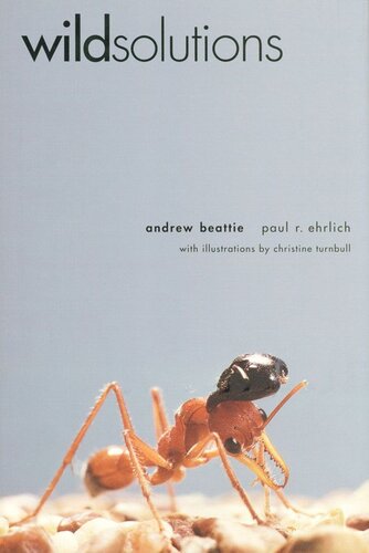 Wild Solutions How Biodiversity Is Money In The Bank Second Edition Andrew Beattie Paul R Ehrlich Christine Turnbull