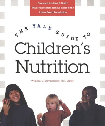 The Yale Guide To Childrens Nutrition William Tamborlane Editor Joseph Warshaw Editor