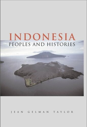Indonesia Peoples And Histories Jean Gelman Taylor