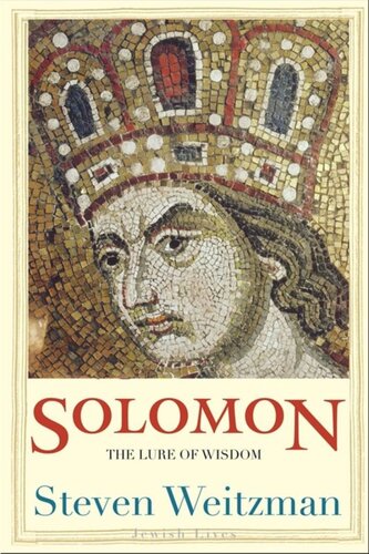 Solomon The Lure Of Wisdom Steven Weitzman
