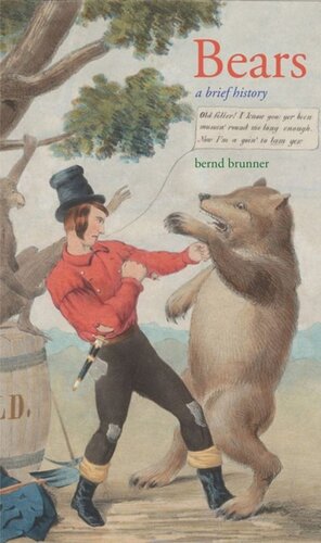 Bears A Brief History Bernd Brunner