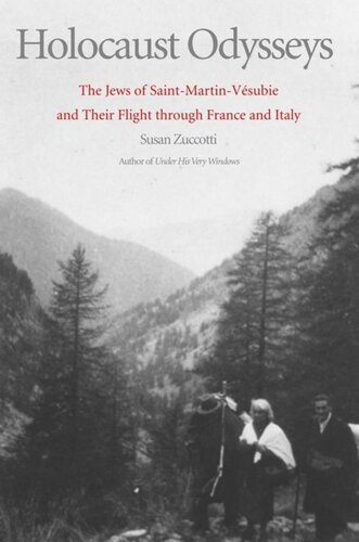 Holocaust Odysseys The Jews Of Saintmartinvsubie And Their Flight Through France And Italy Susan Zuccotti