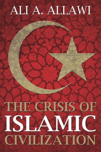 The Crisis Of Islamic Civilization Ali A Allawi