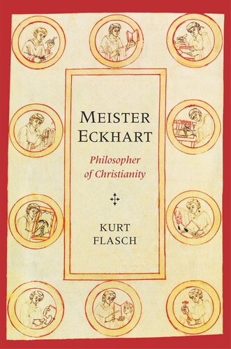Meister Eckhart Philosopher Of Christianity Kurt Flasch Anne Schindel Aaron Vanides