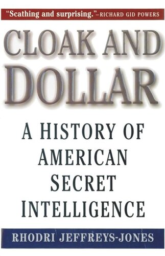 Cloak And Dollar A History Of American Secret Intelligence Jane Hunter