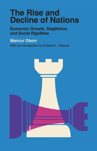 The Rise And Decline Of Nations Economic Growth Stagflation And Social Rigidities Mancur Olson Edward L Glaeser