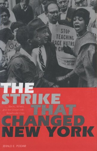 The Strike That Changed New York Blacks Whites And The Ocean Hillbrownsville Crisis Jerald E Podair