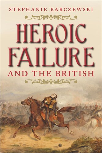 Heroic Failure And The British Stephanie Barczewski