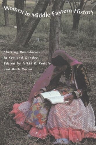 Women In Middle Eastern History Shifting Boundaries In Sex And Gender Nikki R Keddie Editor Beth Baron Editor