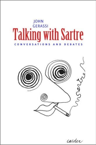Talking With Sartre Conversations And Debates John Gerassi