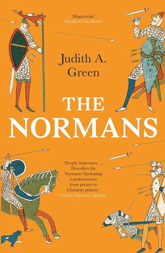 The Normans Power Conquest And Culture In 11th Century Europe Judith A Green