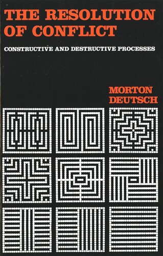 The Resolution Of Conflict Constructive And Destructive Processes Morton Deutsch