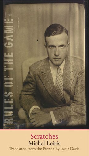 Scratches The Rules Of The Game Volume 1 Michel Leiris Lydia Davis