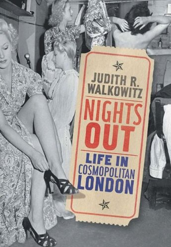 Nights Out Life In Cosmopolitan London Judith Walkowitz