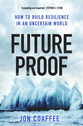 Futureproof How To Build Resilience In An Uncertain World Jon Coaffee
